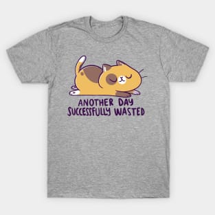 Another Day Successfully Wasted T-Shirt